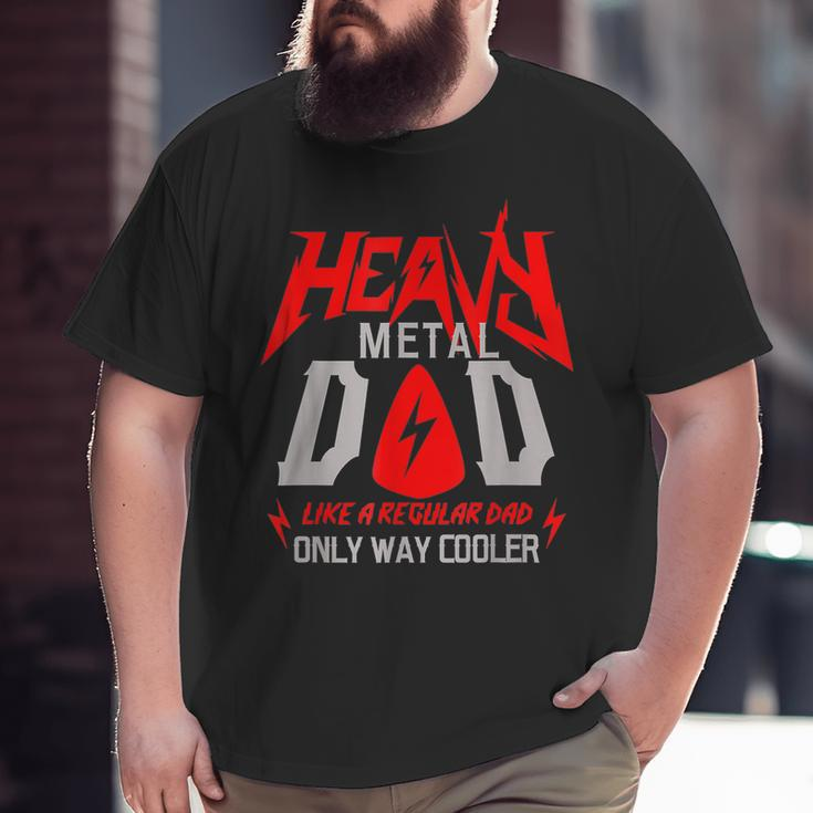 Heavy Metal Dad Father Day Ideas Big and Tall Men T-shirt