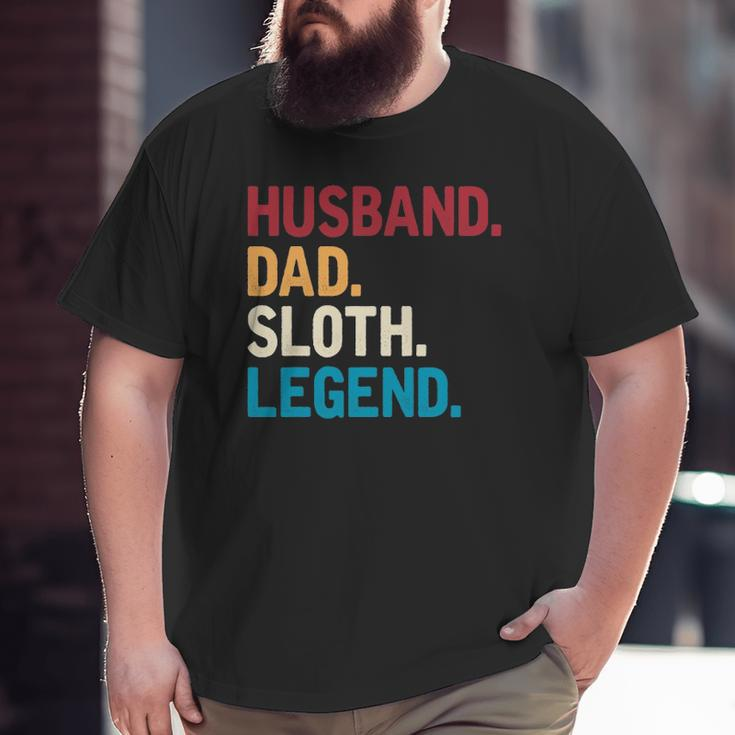 Husband Dad Sloth Legend Lazy Cute Sloth Big and Tall Men T-shirt