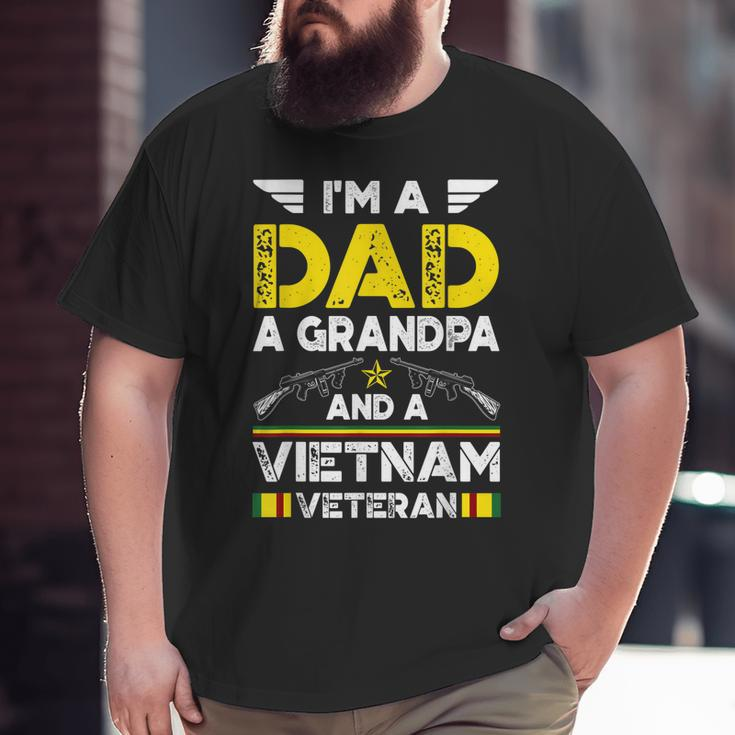I'm A Dad A Grandpa And A Vietnam Veteran Soldier Army Big and Tall Men T-shirt