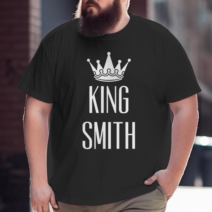 King Smith Surname Last Name Dad Grandpa Big and Tall Men T-shirt