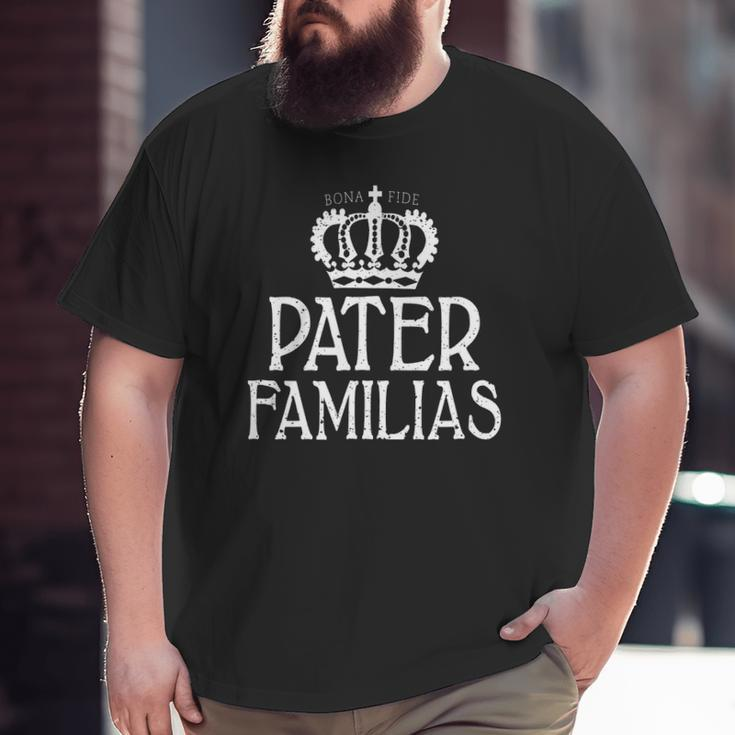 Mens Bona Fide Pater Familias Father's Day Crown Big and Tall Men T-shirt