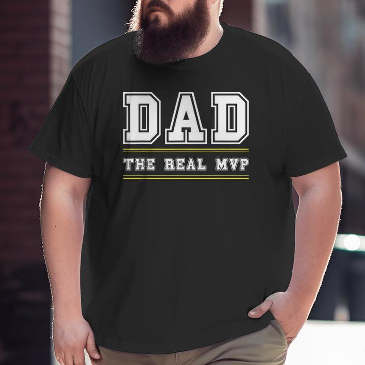 Mens Dad The Real Mvp Father's Day Big and Tall Men T-shirt