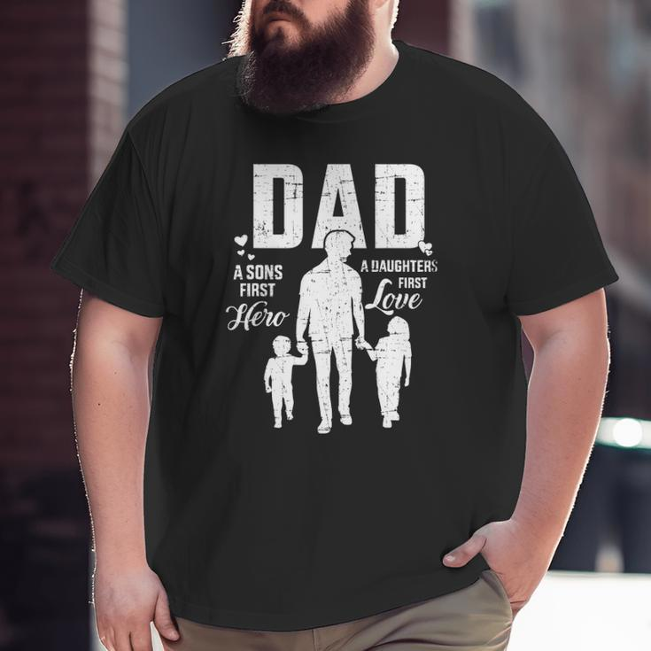 Mens Dad Sons First Hero Daughters Love For Father's Day Big and Tall Men T-shirt