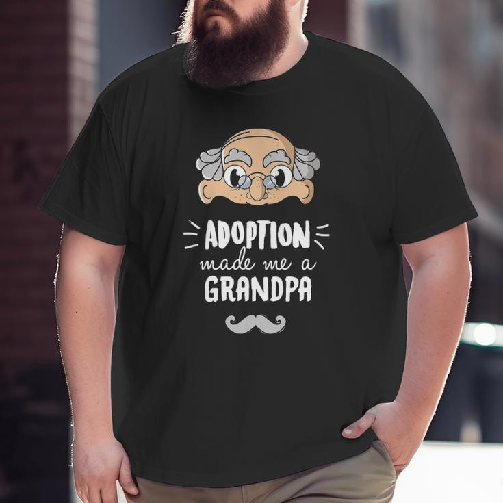 Mens Grandfather Adoption Adoption Made Me A Grandpa Big and Tall Men T-shirt