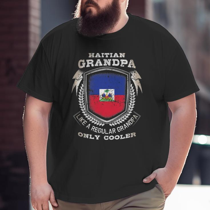 Mens Haitian Grandpa Like A Regular Grandpa Only Cooler Big and Tall Men T-shirt