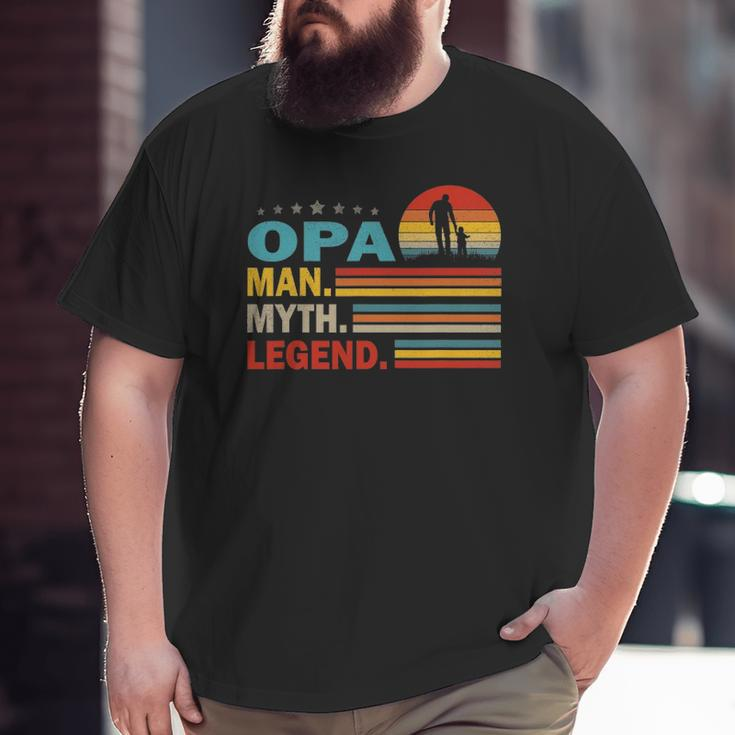 Mens Opa Man Myth Vintage Opa Legend Father's Day Big and Tall Men T-shirt