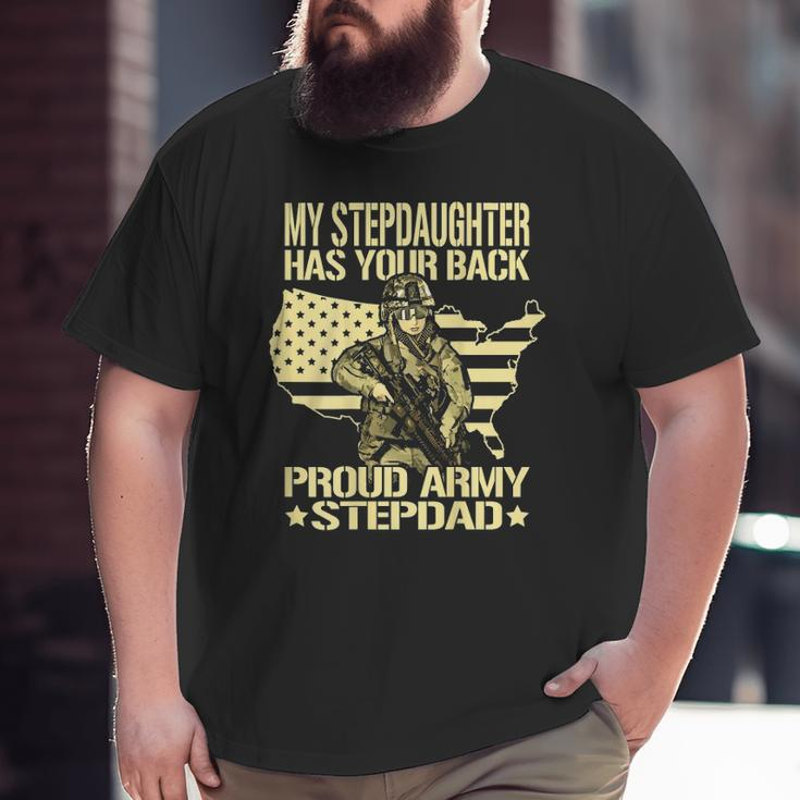 Mens My Stepdaughter Has Your Back Proud Army Stepdad Dad Big and Tall Men T-shirt