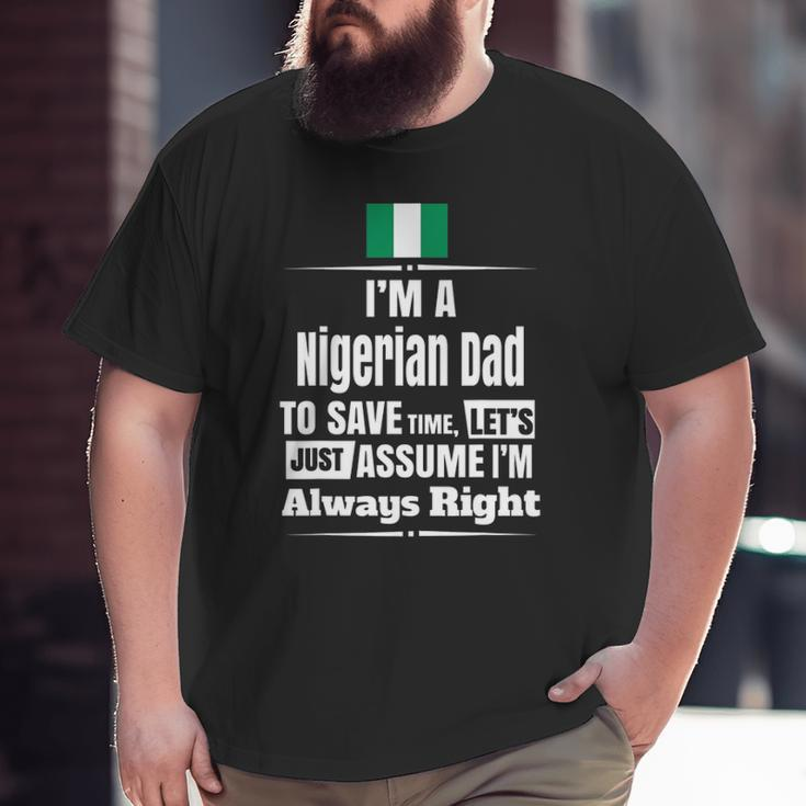 Mens Storecastle I'm A Nigerian Dad Father's Big and Tall Men T-shirt