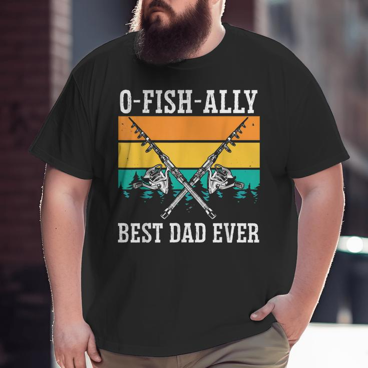 Ofishally The Best Dad Fisherman Dad Fishing Lover Father Big and