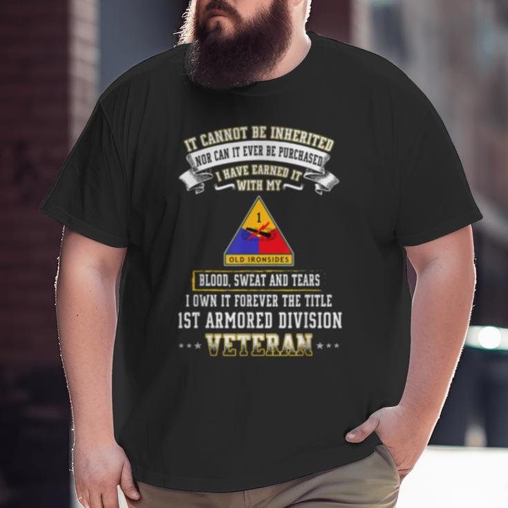 I Own Forever The Title 1St Armored Division Veteran Big and Tall Men T-shirt
