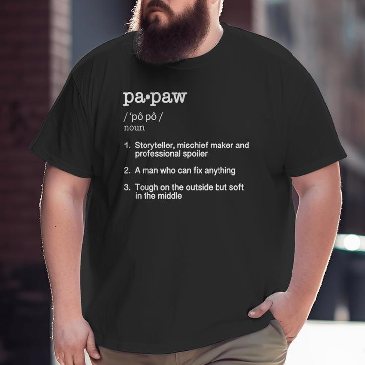 Papaw Definition Father's Day Tee Big and Tall Men T-shirt