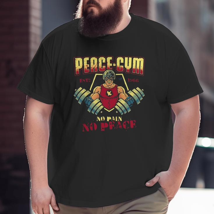 Peace Gym No Pain No Peace Big and Tall Men T-shirt