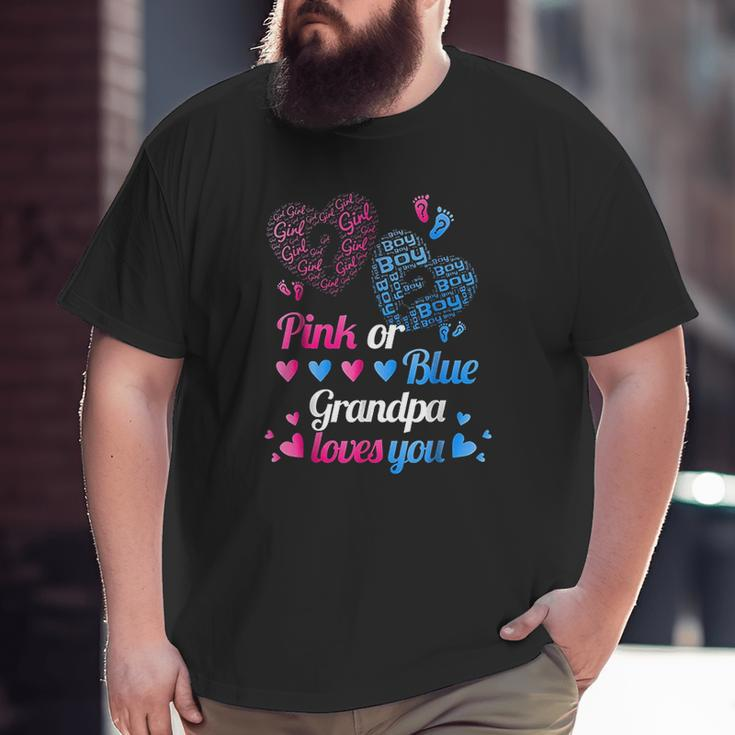 Pink Or Blue Grandpa Loves You Big and Tall Men T-shirt