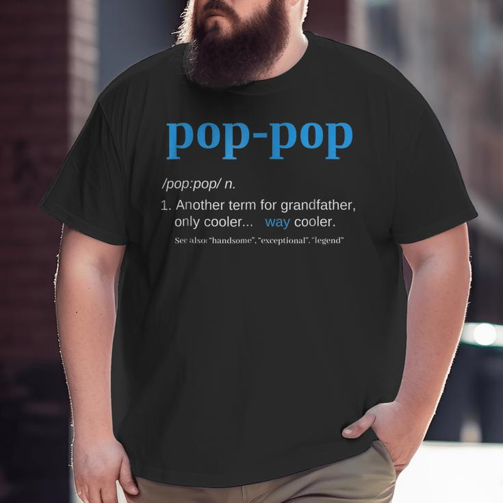 Pop Pop Grandpa Fathers Day Pop-Pop Big and Tall Men T-shirt