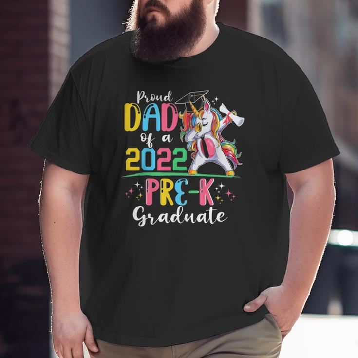 Proud Dad Of A 2022 Pre-K Graduate Unicorn Grad Senior Big and Tall Men T-shirt