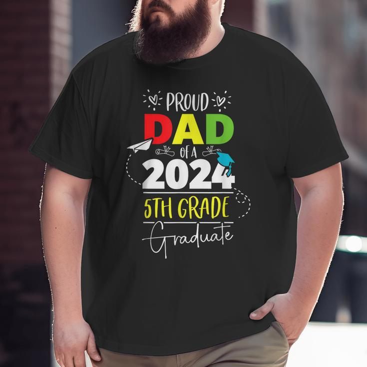 Proud Dad Of A Class Of 2024 5Th Grade Graduate Cute Heart Big and Tall Men T-shirt