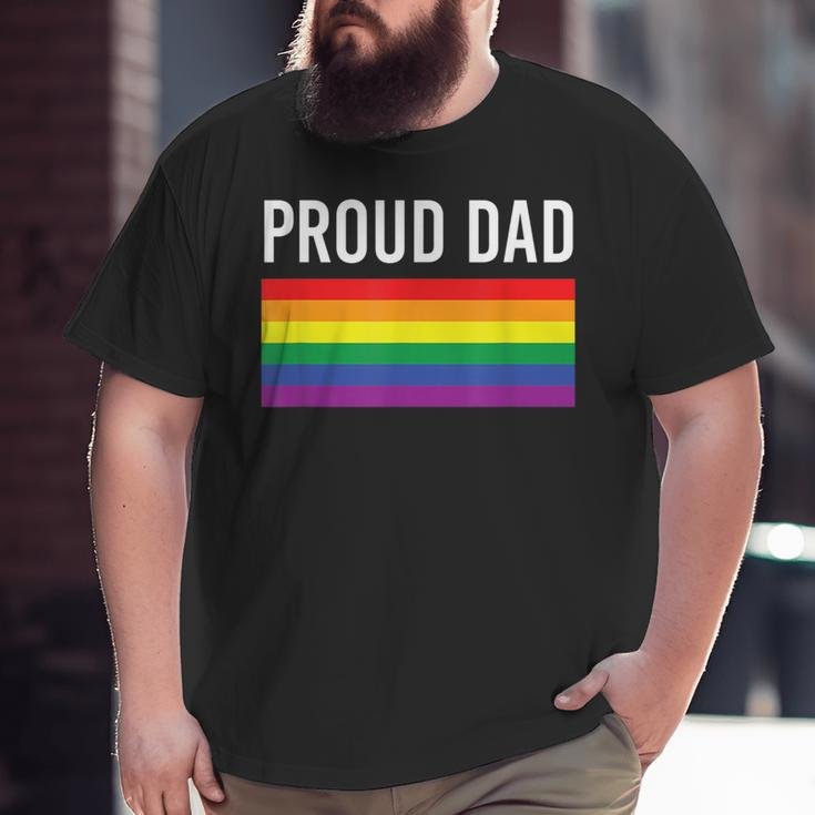 Proud Dad Gay Pride Lgbtq Father Parent Big and Tall Men T-shirt