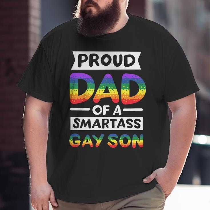 Proud Dad Of A Smartass Gay Son Lgbt Pride Month Men Big and Tall Men T-shirt