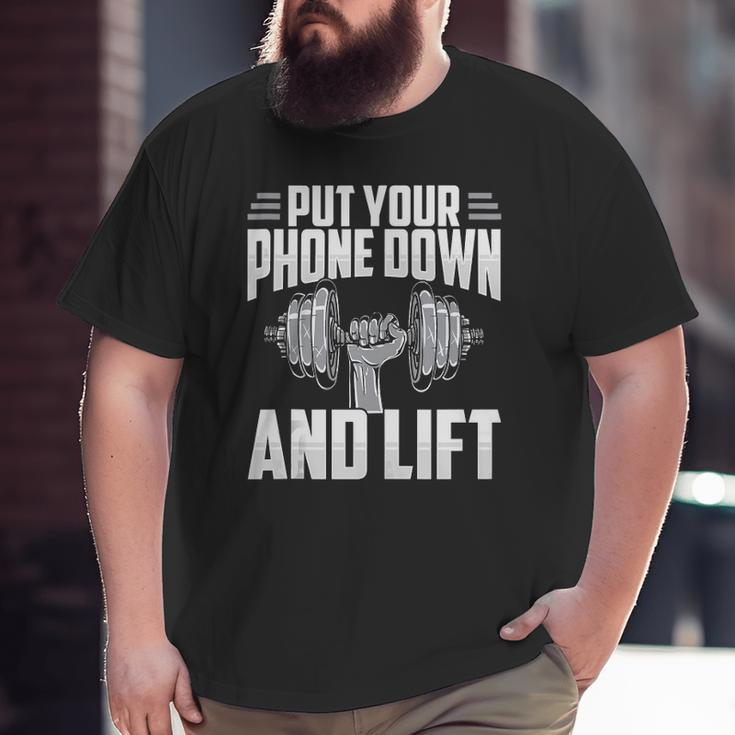 Put Your Phone Down And Lift Gym Etiquette Fitness Rules Fun Big and Tall Men T-shirt