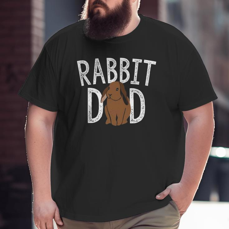 Rabbit Dad Bunny Lovers Animal Pet Owners Daddy Big and Tall Men T-shirt