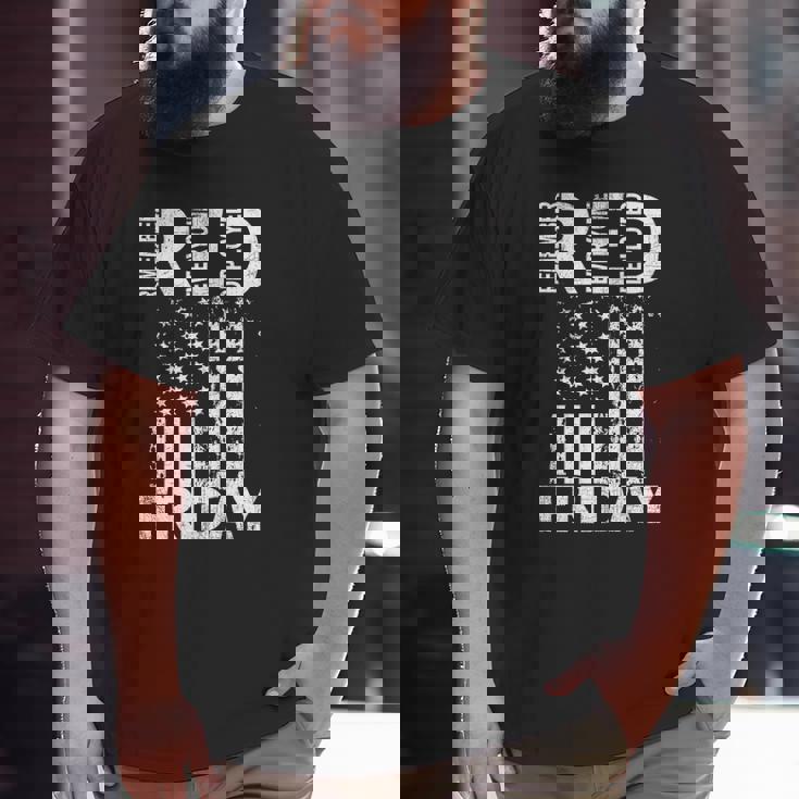 Red Friday Remember Everyone Deployed Us Flag Tee Big and Tall Men T-shirt