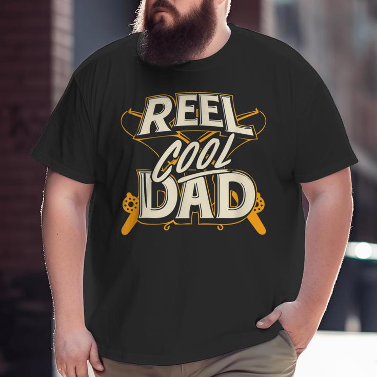 Reel Great Dad Fishing For Fisherman Father Big and Tall Men T-shirt