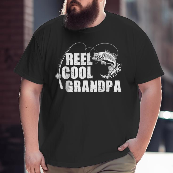 Reel Cool Grandpa Fishing For Dad Or Grandpa Big and Tall Men T-shirt