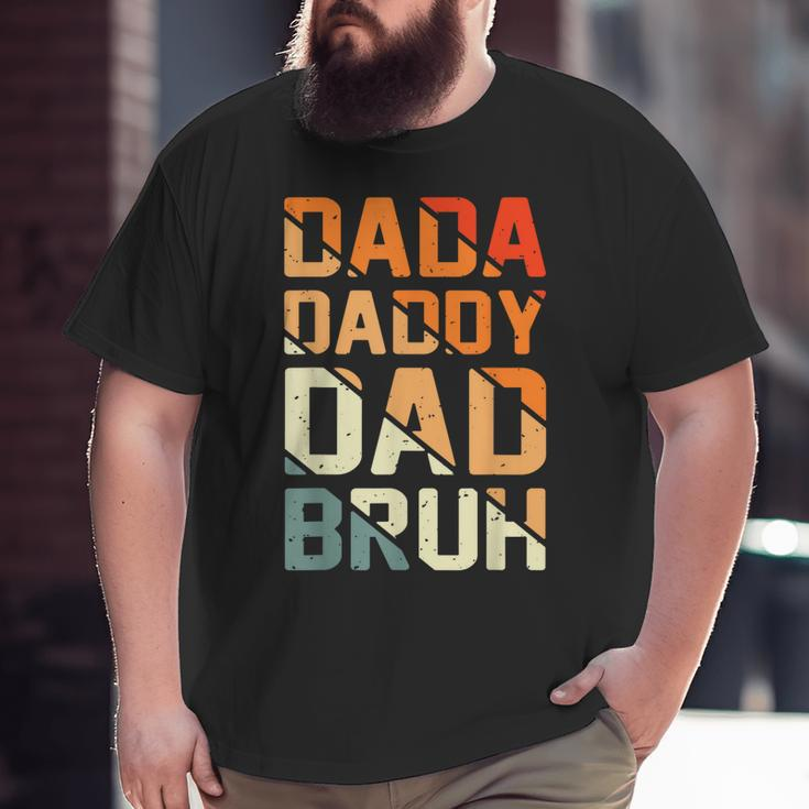 Retro Dada Daddy Dad Bruh Fathers Day Vintage Father Big and Tall Men T-shirt
