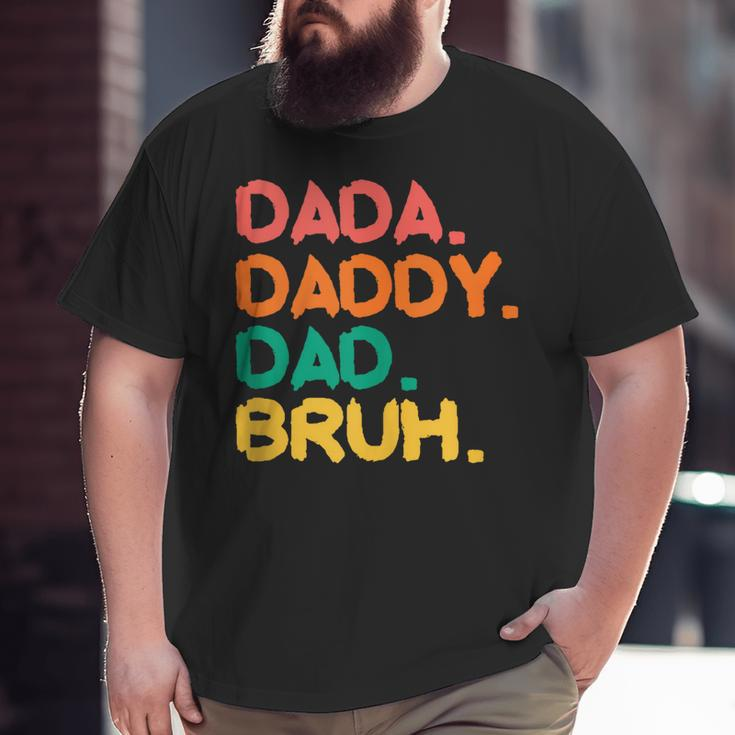 Retro Vintage Dada Daddy Dad Bruh Fathers Day 2023 Big and Tall Men T-shirt