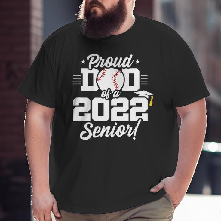Senior Year Baseball Dad Class Of 2022 Senior 2022 Ver2 Big and Tall Men T-shirt