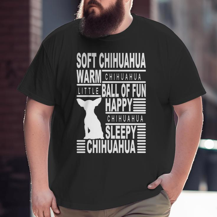 Soft Chihuahua Little Chihuahua Sleepy Chihuahua Big and Tall Men T-shirt