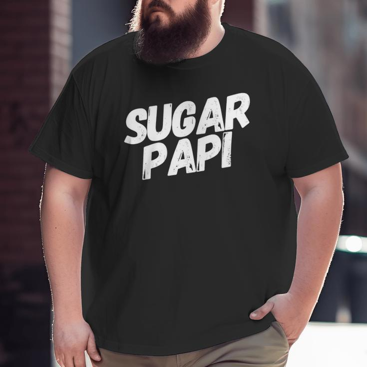 Sugar Papi Father's Day Big and Tall Men T-shirt