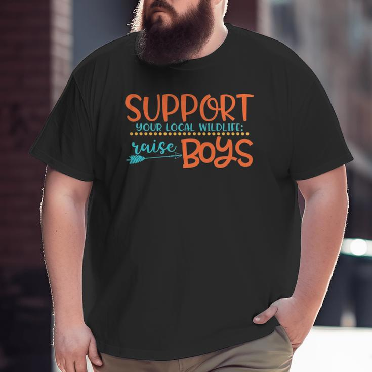 Support Your Local Wildlife Raise Boys Big and Tall Men T-shirt