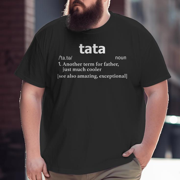 TataFather In Romanian Or Polish Big and Tall Men T-shirt