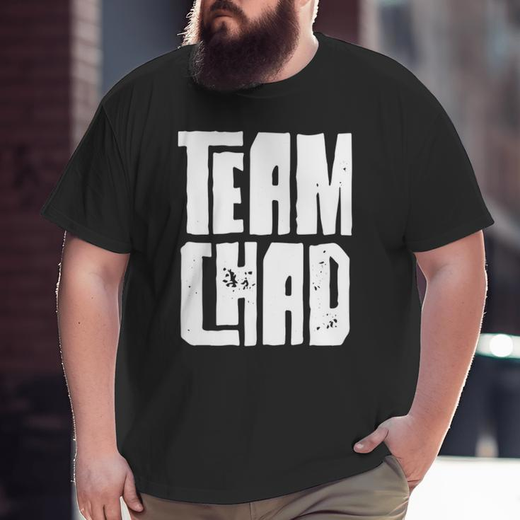 Team Chad Husband Son Grandson Dad Sports Family Group Big and Tall Men T-shirt