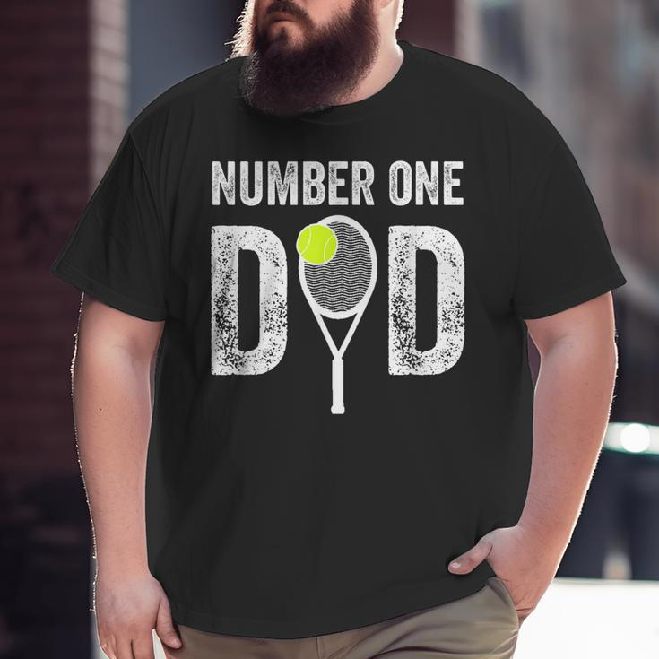 Tennis Dad Number One Daddy With Tennis Sayings Big and Tall Men T-shirt