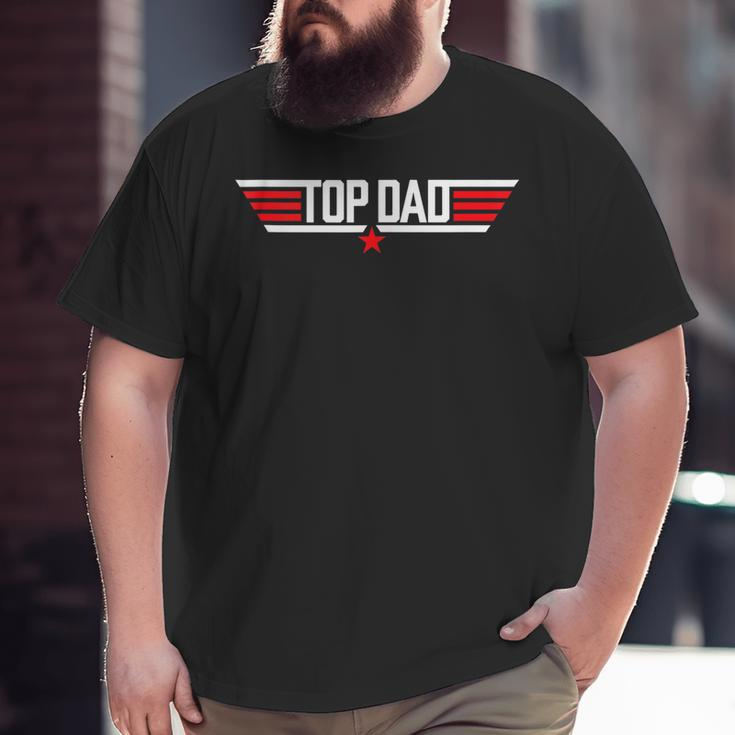 Top Dad 80S Father Air Humor Movie Gun Fathers Day Big and Tall Men T-shirt