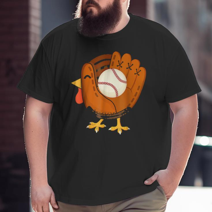 Turkey Baseball Glove Thanksgiving Day Catchers Boys Dads Big and Tall Men T-shirt
