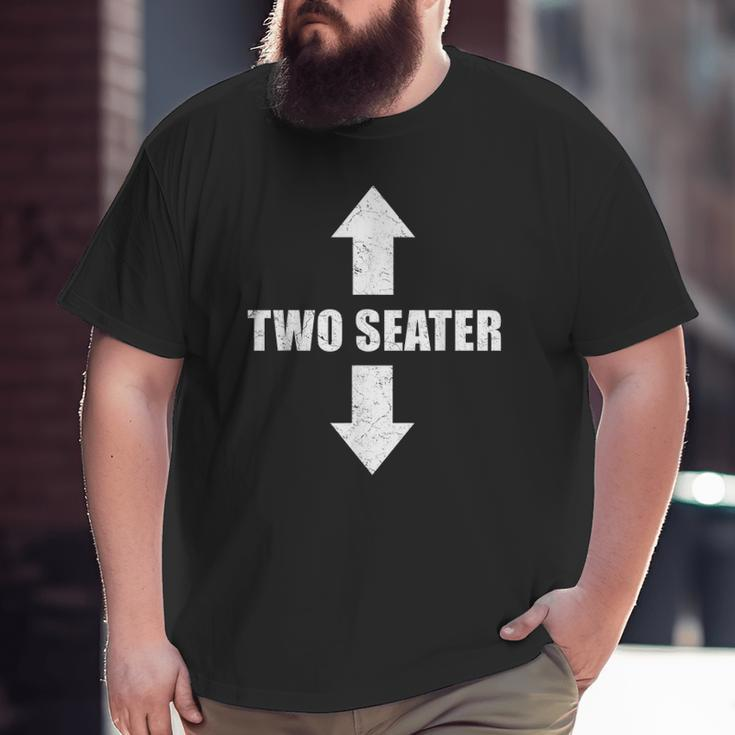 Two Seater 2 Seater Distressed Gag Dad Joke Novelty Big and Tall Men T-shirt