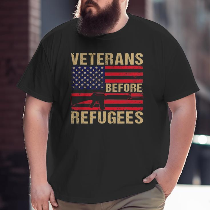Veterans Before Refugees Military Happy Veterans Day Big and Tall Men T-shirt