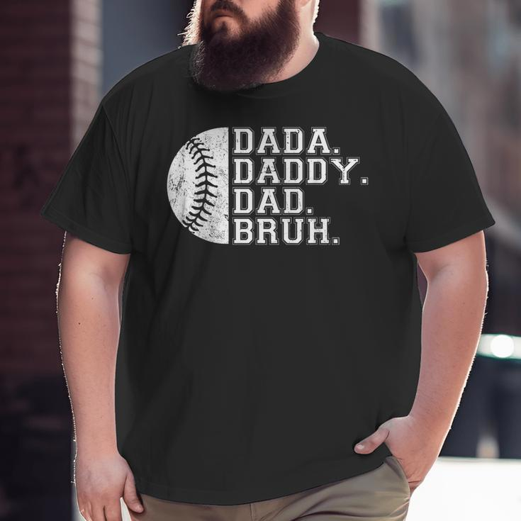 Vintage Father's Day Dada Daddy Dad Bruh Baseball Big and Tall Men T-shirt