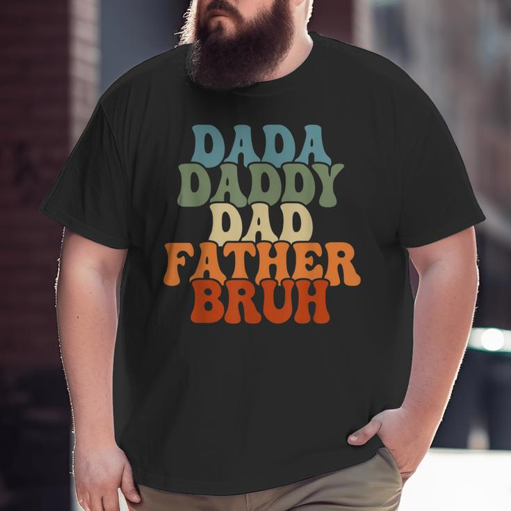 Vintageretro Father's Day Outfit Dada Daddy Dad Father Bruh Big and Tall Men T-shirt