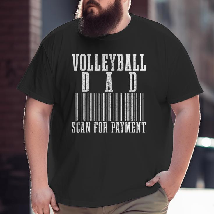 Volleyball Dad Scan For Payment Barcode Father's Day Big and Tall Men T-shirt