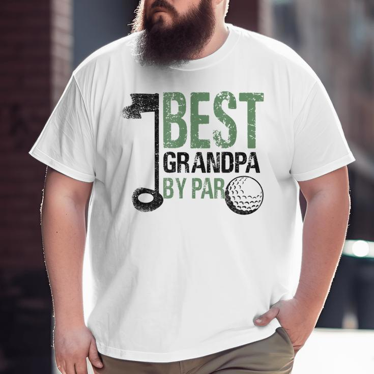 Best Grandpa By Par Graphic Novelty Sarcastic Grandpa Big and Tall Men T-shirt