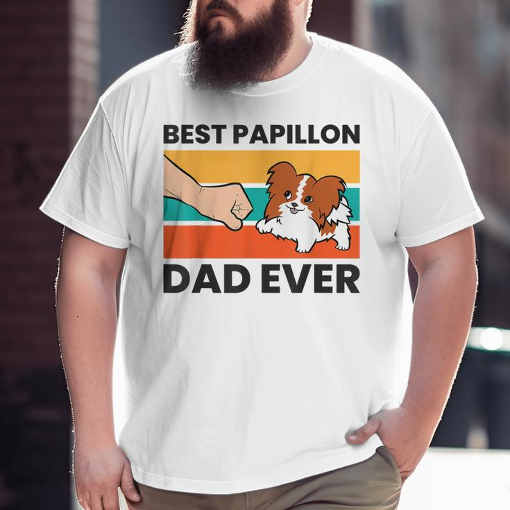 Papillon Dog Owner Best Papillon Dad Ever Big and Tall Men T-shirt