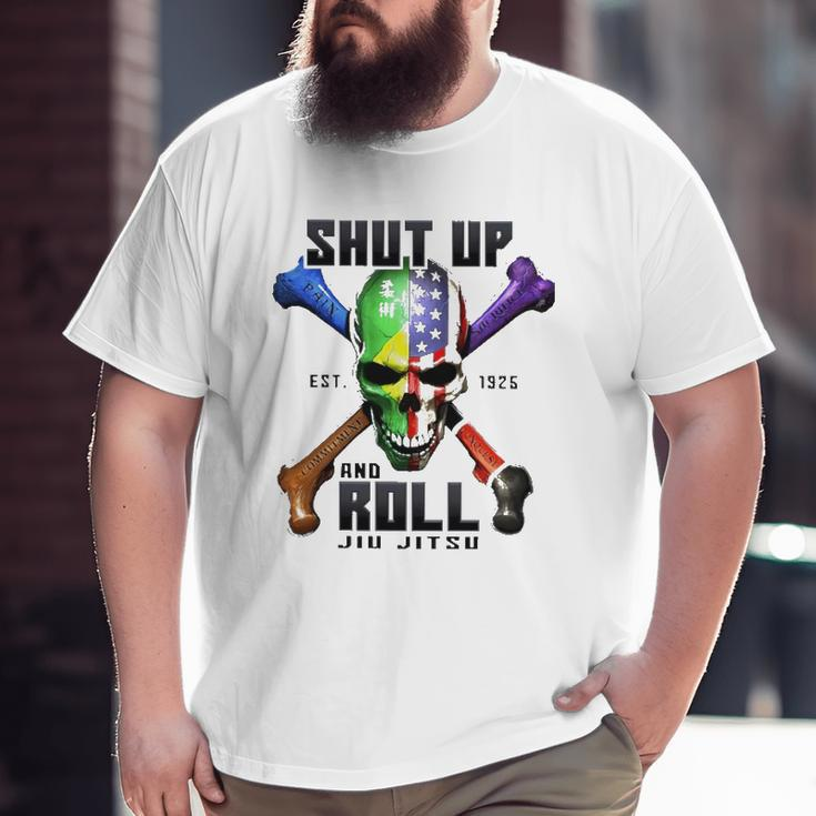 Skull Shut Up And Roll Jiu Jitsu Est 1926 Ver2 Big and Tall Men T-shirt