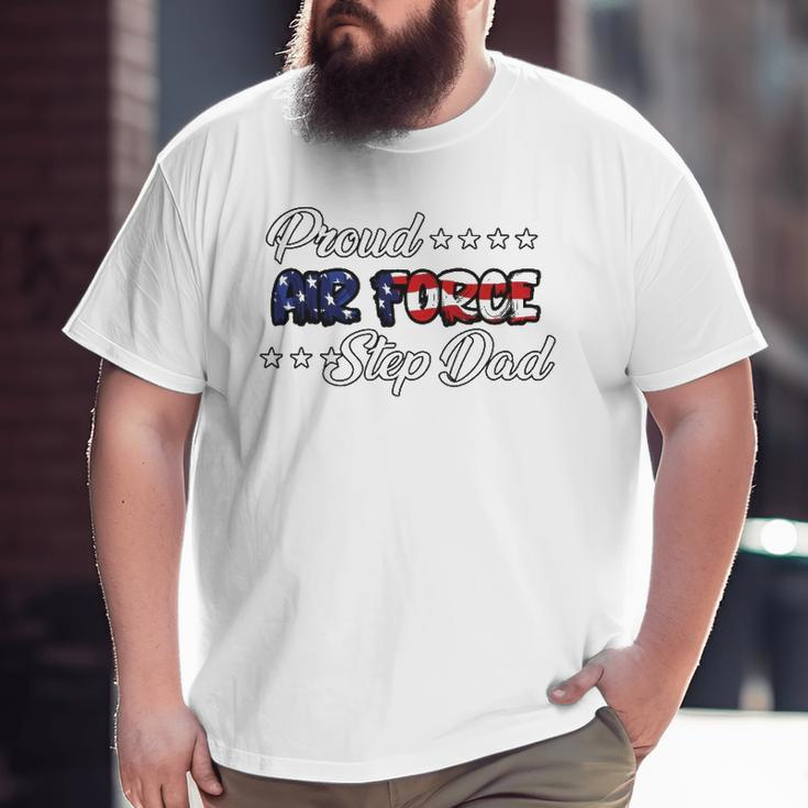 Us Flag Bold Proud Air Force Step Dad Big and Tall Men T-shirt