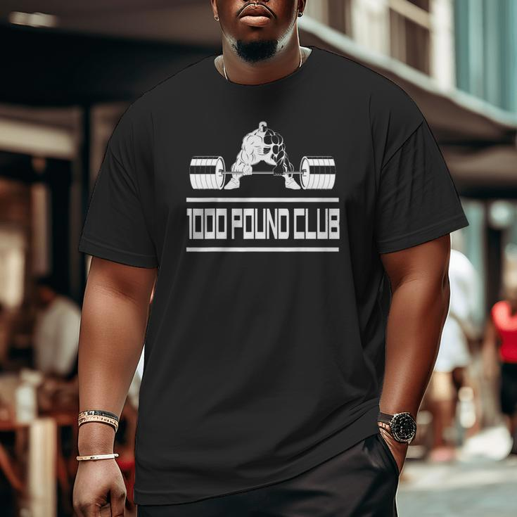 1000 Pound Club Gym & Powerlifting Big and Tall Men T-shirt