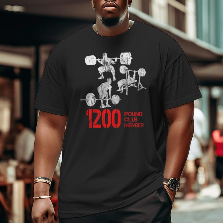 1200 Pound Club Member Fitness Big and Tall Men T-shirt