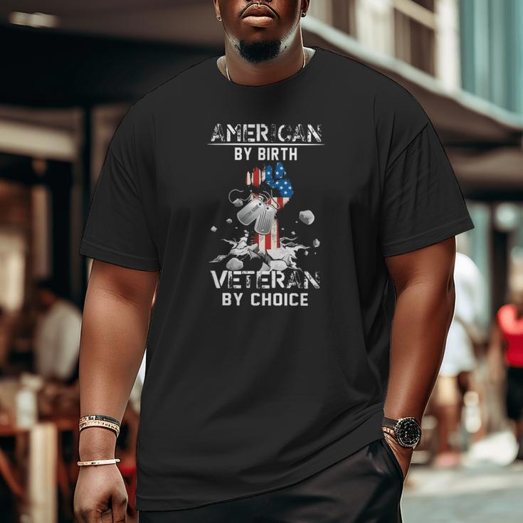 American By Birth Veteran By Choice Dog Tags Us Flag Raised Fist Breaking Stone Big and Tall Men T-shirt